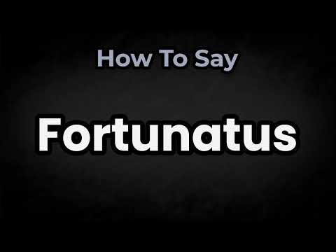 How To Pronounce Fortunatus? (CORRECTLY) Meaning & Pronunciation
