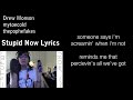 Stupid Now Lyrics - Drew Monson - thepophefakes ...