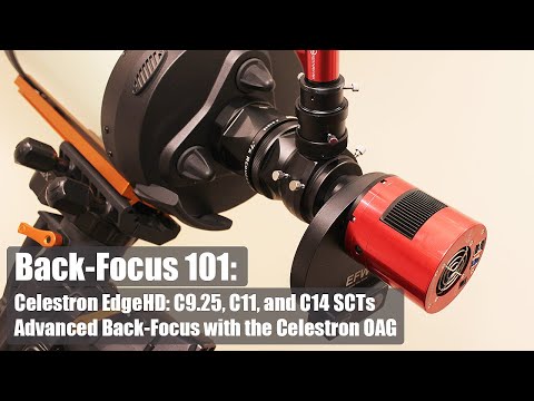 Back-Focus 101: Celestron EdgeHD: C9.25, C11, and C14 Advanced Back-Focus with the Celestron OAG