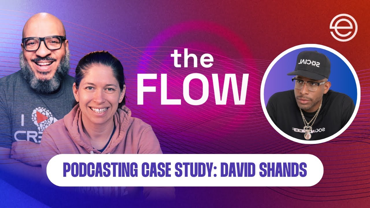 The Flow: Episode 76 - Case Study with David Shands from Podcast Summit