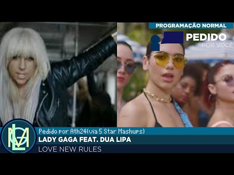 Lady Gaga feat. Dua Lipa - Love New Rules(Love Game vs New Rules)