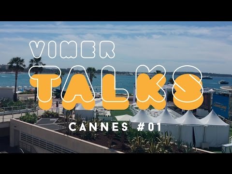 VIMER TALKS - S01E02 - CANNES #01
