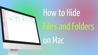 How to Hide Files and Folders on Mac