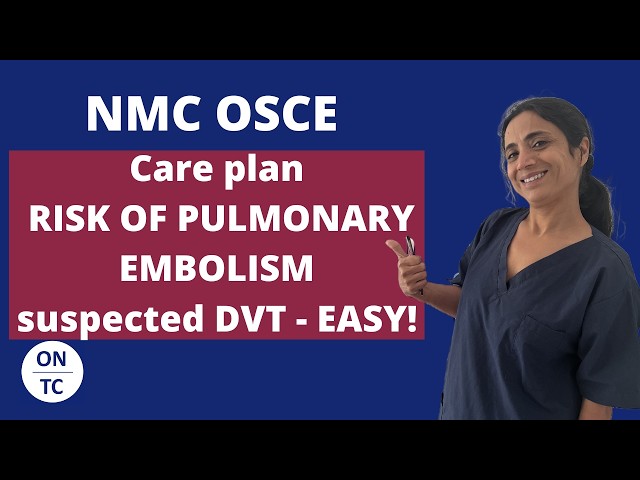 NMC OSCE – Super easy way to write RISK OF PULMONARY EMBOLISM care NEW 2026