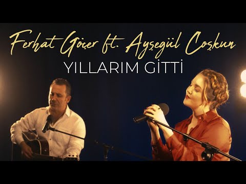 Ferhat Göçer ft. Ayşegül Coşkun - Yıllarım Gitti (Official Music Video)