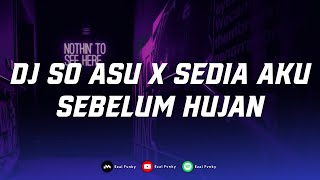 Download lagu DJ SO ASU X SEDIA AKU SEBELUM HUJAN X BETTER WHEN DANCING VIRAL TIKTOK mp3