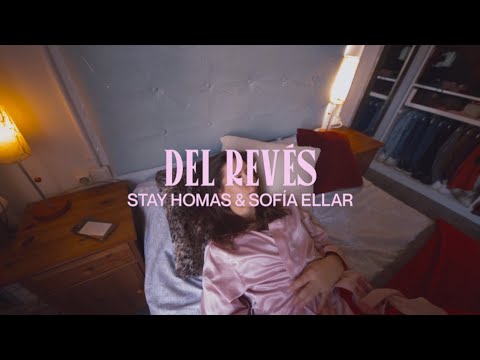 STAY HOMAS, Sofía Ellar - Del revés (Official Video)
