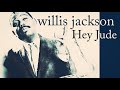 Willis Jackson - Hey Jude (restored 1971 jazz vinyl LP "Gatorade")