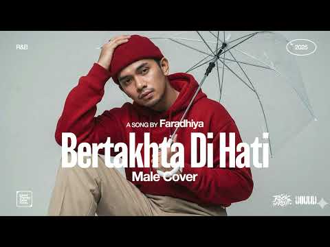 Faradhiya • Bertakhta Di Hati (Male Cover) • R&B Version