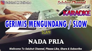 Download lagu GERIMIS MENGUNDANG SLOW ll KARAOKE MALAYSIA ll SLAM ll NADA PRIA G=DO mp3