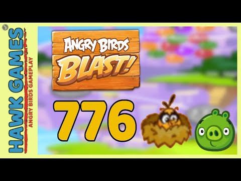 Angry Birds Blast Level 776 - 3 Stars Walkthrough, No Boosters
