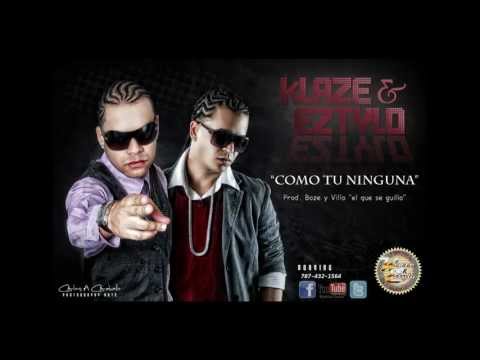 Klaze y Eztylo - Como tu Ninguna ( HQ Original )