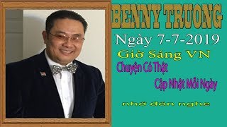 Benny Truong Truc Tiep (Sáng Ngày 7/7/2019 Benny Truong Truc Tiep (Sáng Ngày 7/7/2019
