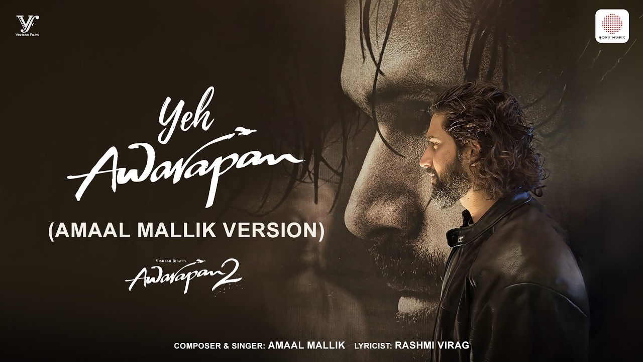 Yeh Awarapan - Amaal Mallik Version | Awarapan 2 | Emraan Hashmi | Rashmi Virag
