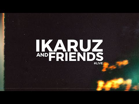 Ikaruz And Friends Live