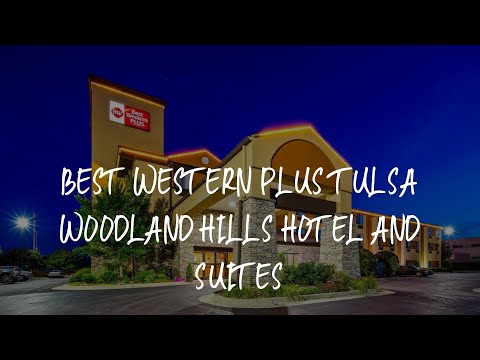 Best Western Plus Tulsa Woodland Hills Hotel and Suites Review - Tulsa , United States of America