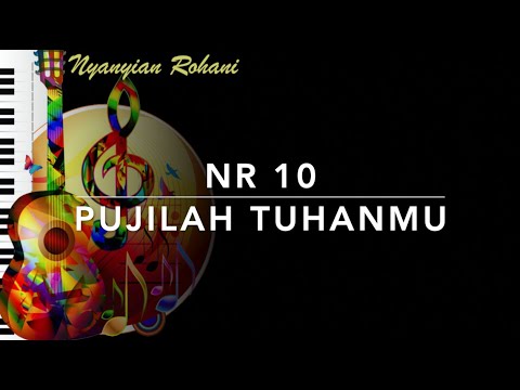 NR 10 Pujilah Tuhanmu - Nyanyian Rohani