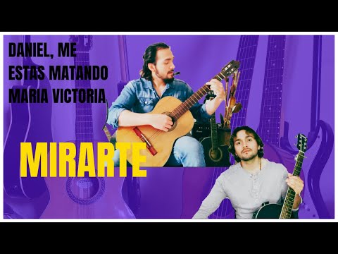 Mirarte - Daniel me estás matando