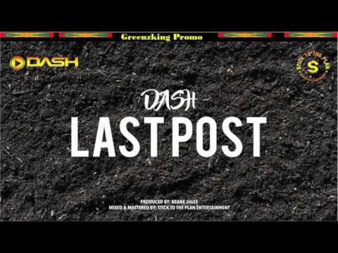 Dash - Last Post (SOCA MONARCH) 2017