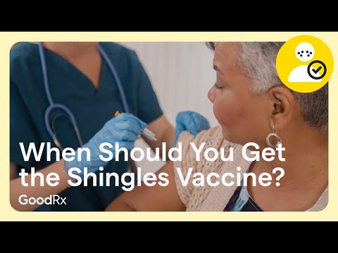 When Should You Get the Shingles Vaccine? | GoodRx