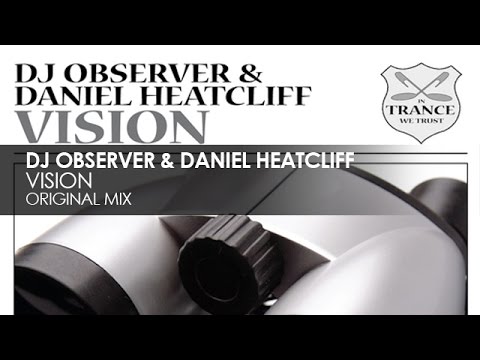 DJ Observer & Daniel Heatcliff - Vision