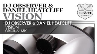 DJ Observer & Daniel Heatcliff - Vision