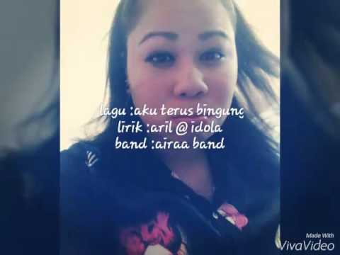 Airaa band-aku terus bingung