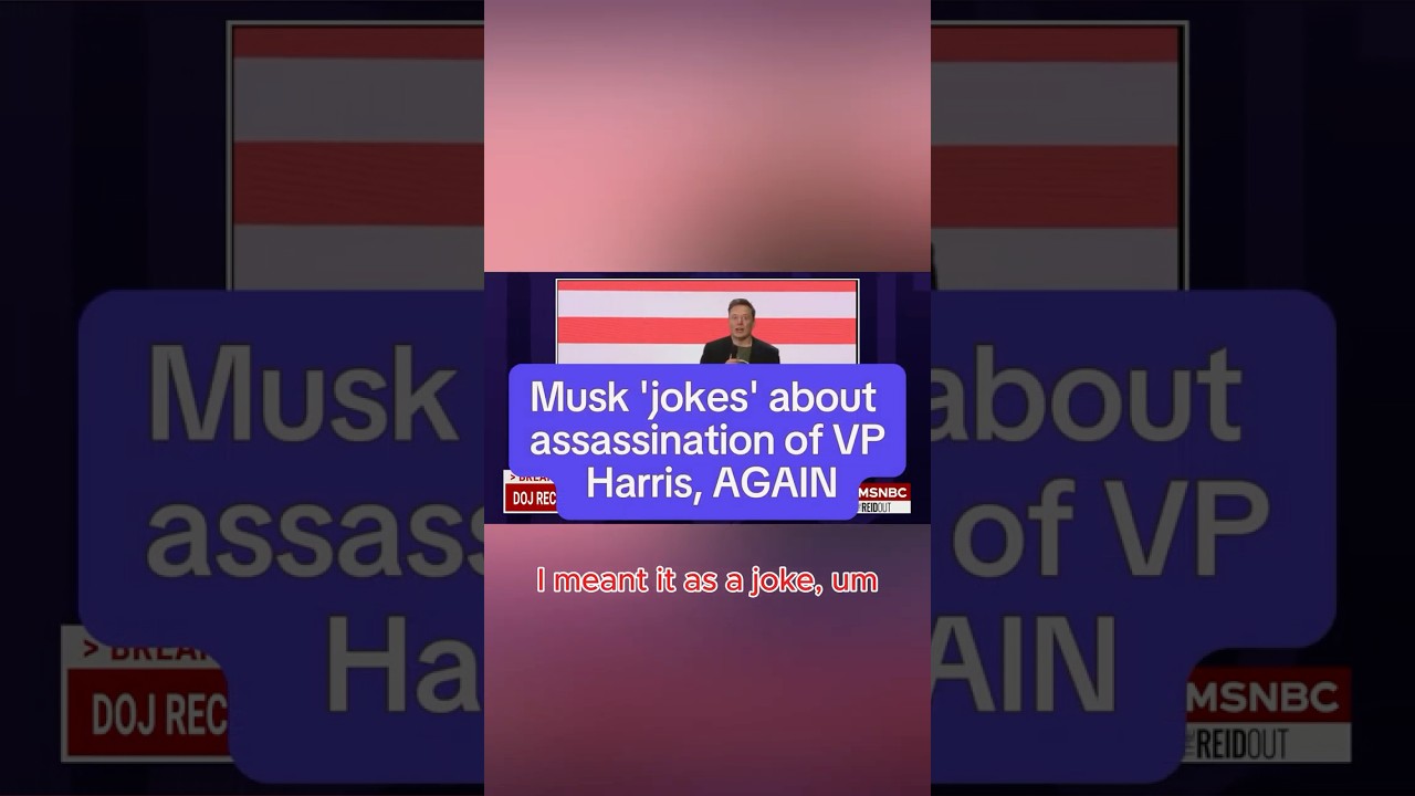 Musk 'jokes' about assassination of VP Harris