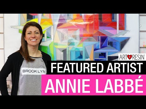 ArtResin Featured Artist - Annie Labbé