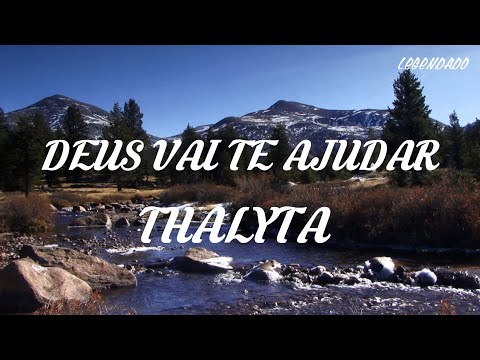 DEUS VAI TE AJUDAR | THALYTA | LEGENDADO