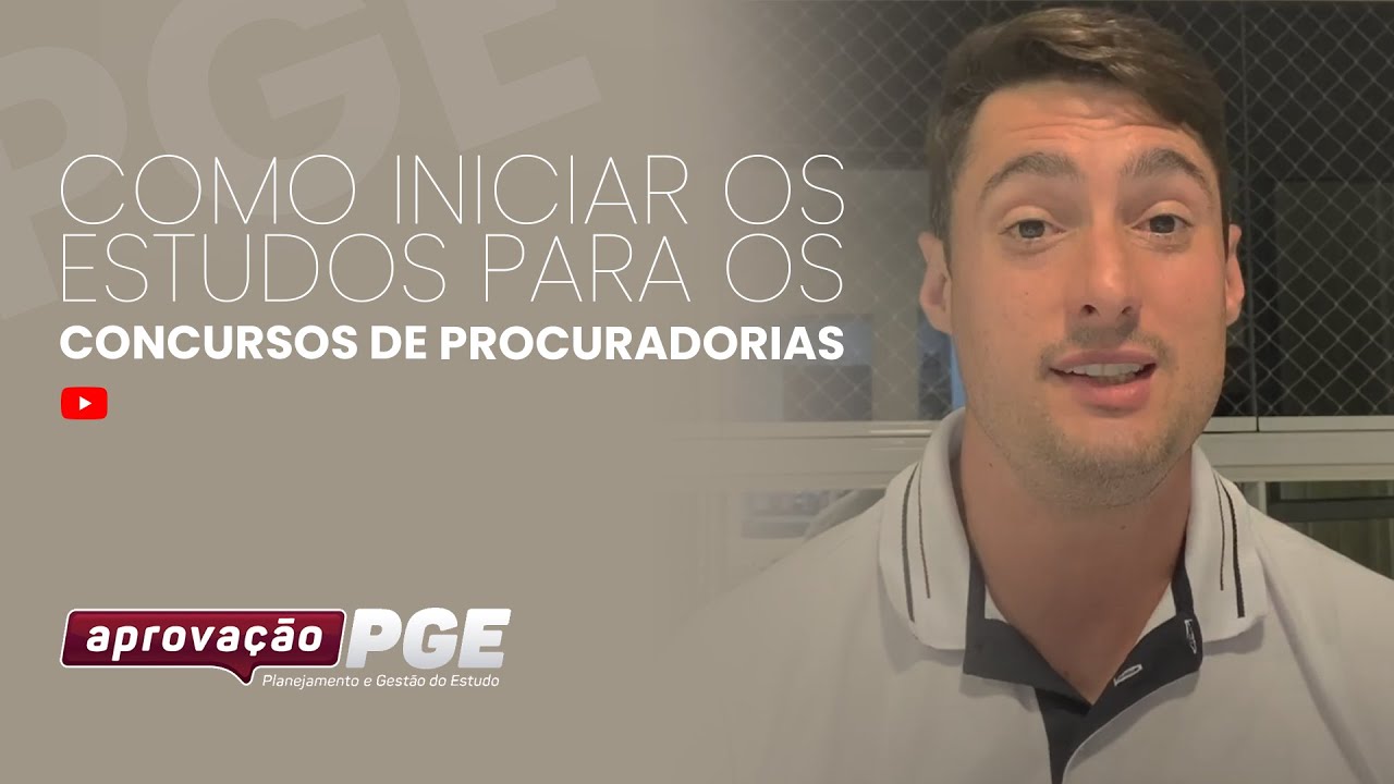 Como iniciar os estudos para os concursos de Procuradorias