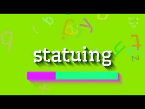STATUING - HOW TO PRONOUNCE STATUING? #statuing
