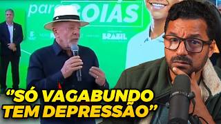 LULA CHAMA QUEM TEM DEPRESSÃO DE ''VAGABUNDO'' (ENTENDA) - E SE FOSSE BOLSONARO?