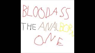 BloodAss - The Analborn One (FULL ALBUM STREAM)