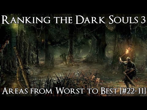 Ranking the Dark Souls 3 Areas from Worst to Best [#22-11]
