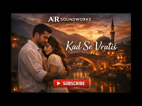 Kad Se Vratiš - A|R Soundworks