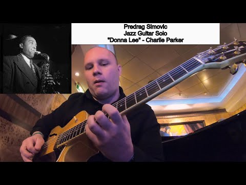 Predrag Simovic - Jazz Guitar Solo "Donna Lee" - Charlie Parker