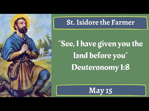 St. Isidore the Farmer, Daily Saint, May 15