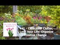 Clear Your Clutter Love Your Life Organize For Positive Change The Clutter Fairy Weekly 41
