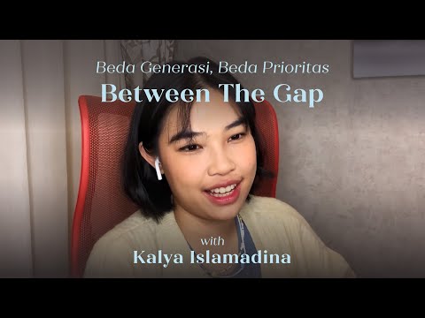 Between The Gap: Beda Generasi, Beda Prioritas with Kalya Islamadina | #MaknaTalksBeauty Ep.47