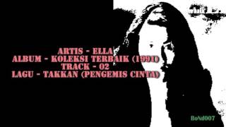 Download lagu Ella - Koleksi Terbaik - 02 - Takkan (Pengemis Cinta) mp3