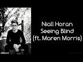 Niall Horan - Seeing Blind (ft. Maren Morris) (Lyrics) (Studio Version)