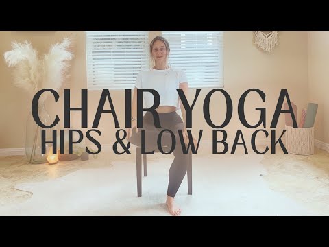 Chair Yoga for Hips & Lower Back Release - Seniors & Limited Mobility