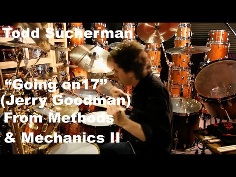 Todd Sucherman "Going on 17" (Jerry Goodman) from Methods & Mechanics II (2011)