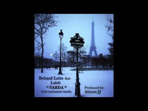 Behzad Leito ft Laleh   Farda  Live Tomorrow Remix