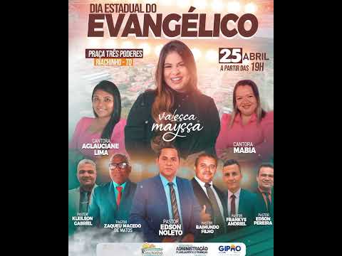 Dia Estadual do Evangélico  Dia 25 de Abril em Riachinho do Tocantins