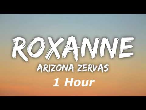 Arizona Zervas - Roxanne 1 Hour