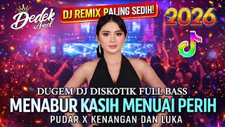 Download lagu DUGEM DJ DISKOTIK FULL BASS❗️DJ MENABUR KASIH MENUAI PERIH X BUNSU RUSA | DJ REMIX FUNKOT 2026 ASIK mp3