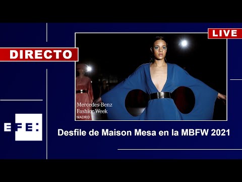 🔴📡 Desfile de Maison Mesa en la MBFW 2021