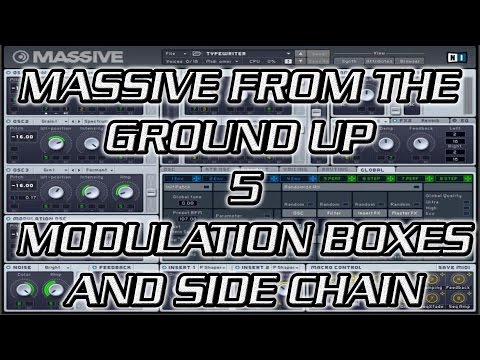 Massive From the Ground Up 5 - Modulation Boxes & Side Chain